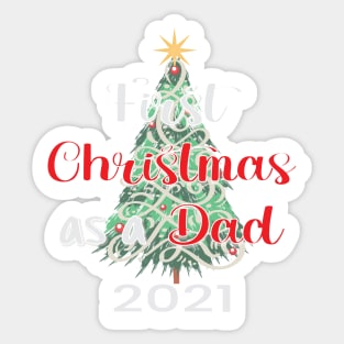 FIRST CHRISTMAS AS A DAD QUOTE DESIGN MAKES A CUTE SHIRT, MUG, GREETING CARD Sticker